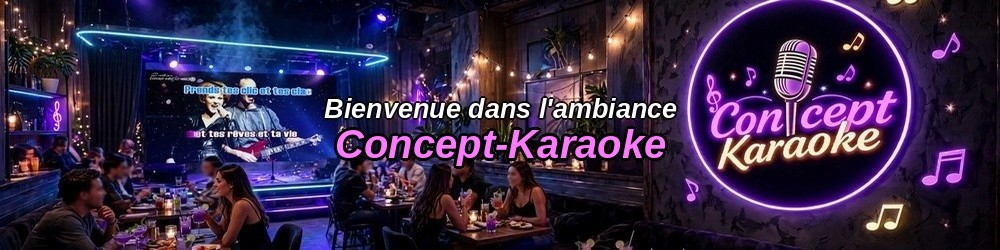 Vous voici dans l'ambiance Concept-Karaoke